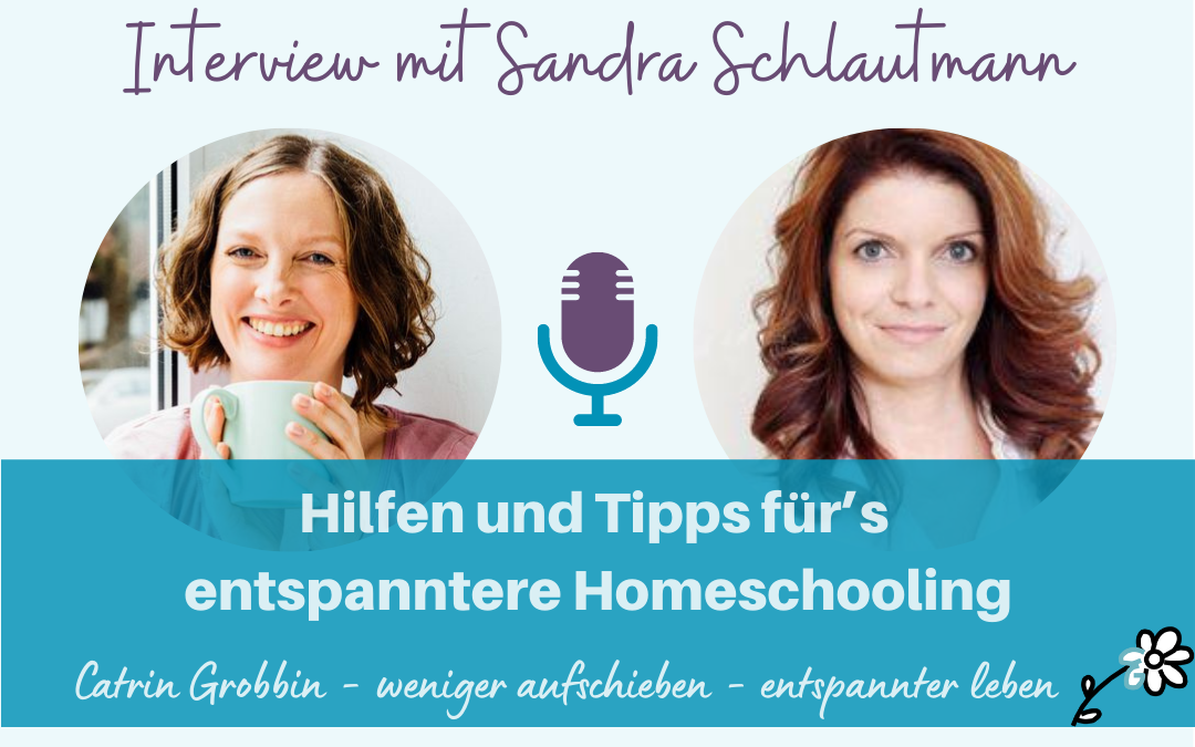 Hilfen und Tipps für’s entspanntere Homeschooling – Interview mit Sandra Schlautmann