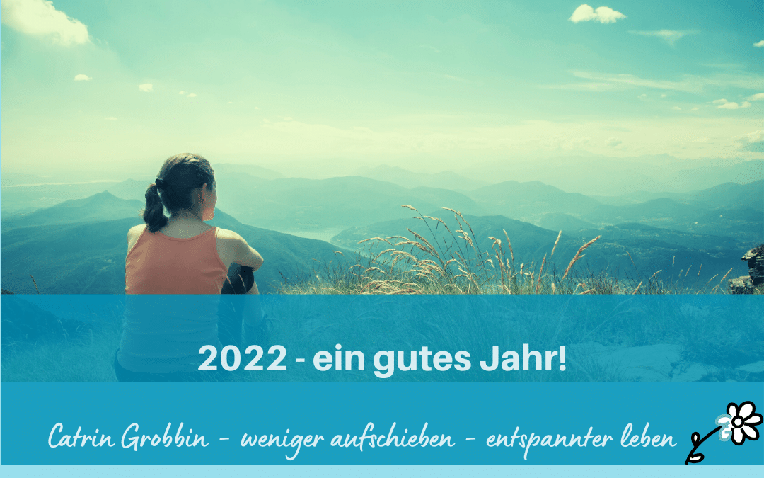 2022 – ein gutes Jahr!